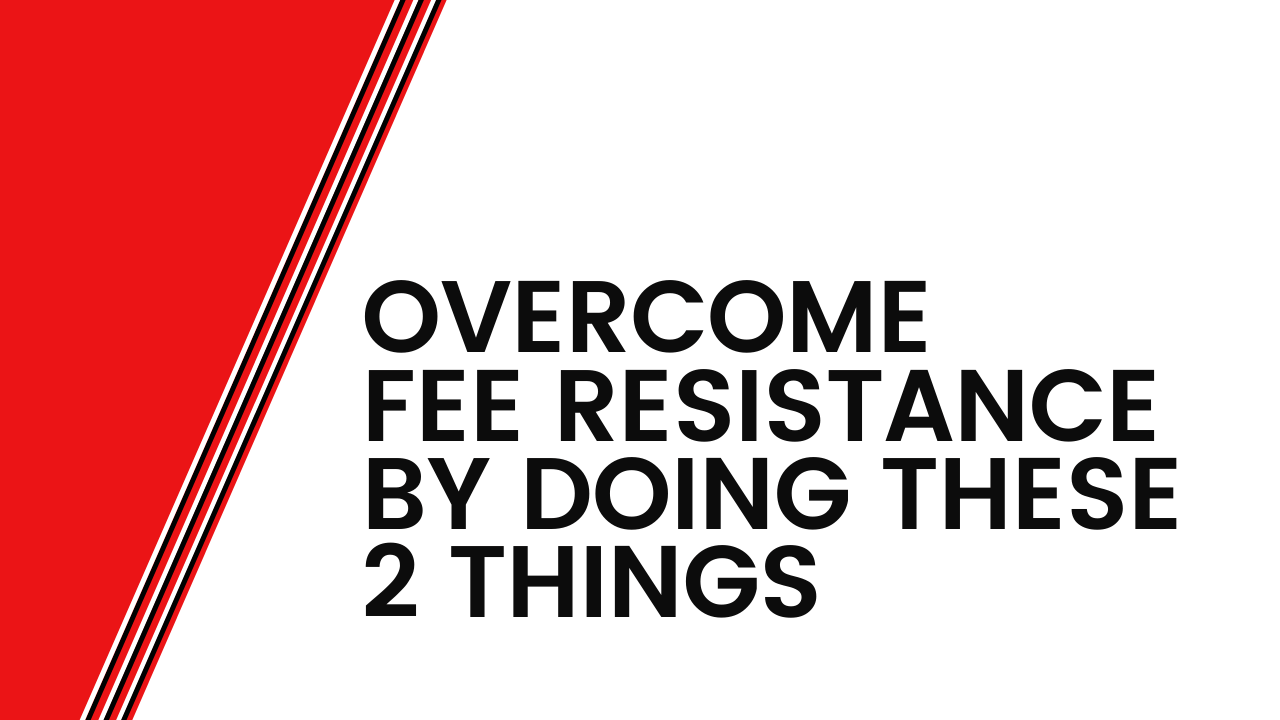 overcome-fee-resistance