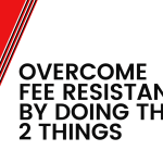 overcome-fee-resistance
