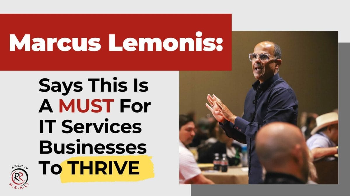 Marcus Lemonis Says This Is A Must For IT Services Businesses To Survive And Thrive