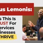 Marcus Lemonis Says This Is A Must For IT Services Businesses To Survive And Thrive