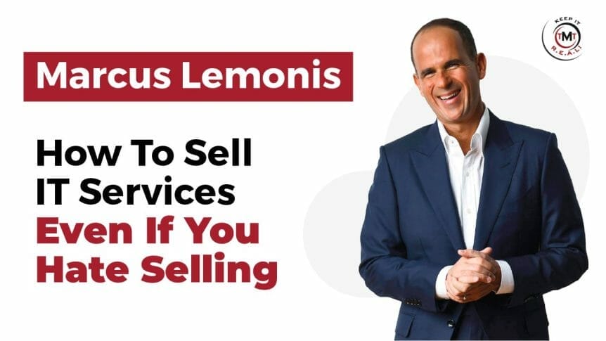 How To Sell IT Services Even If You Hate Selling
