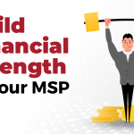 Build Financial Strength In Your MSP