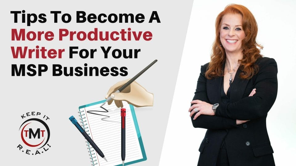 Robin Robins Tips To Become A More Productive Writer For Your MSP Business