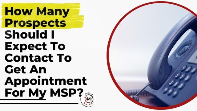 Featured image for “How Many Prospects Should I Expect To Contact To Get An Appointment For My MSP?”
