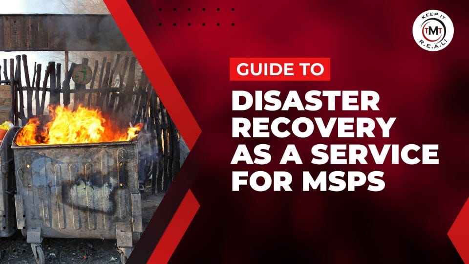 a guide to disaster recovery as a service for MSPs